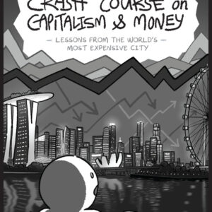 The Woke Salaryman Crash Course on Capitalism & Money: Lessons from the World's Most Expensive City - 9781394226528